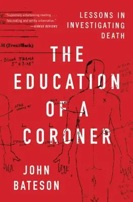 Výchova koronera: Lekce vyšetřování smrti - The Education of a Coroner: Lessons in Investigating Death