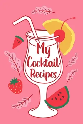 Moje recepty na koktejly - My Cocktail Recipes