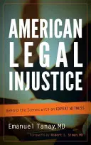 Americká právní nespravedlnost: Zákulisí se soudním znalcem - American Legal Injustice: Behind the Scenes with an Expert Witness