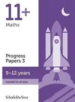 Pokrokové testy z matematiky 11+ Kniha 3: KS2, věk 9-12 let - 11+ Maths Progress Papers Book 3: KS2, Ages 9-12