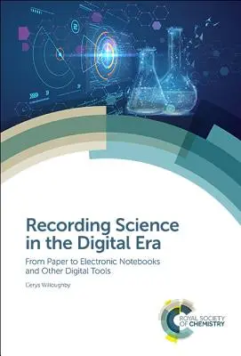 Záznamová věda v digitální éře: Od papíru k elektronickým zápisníkům a dalším digitálním nástrojům - Recording Science in the Digital Era: From Paper to Electronic Notebooks and Other Digital Tools