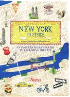 New York in Stride: Procházkový průvodce pro zasvěcené - New York in Stride: An Insider's Walking Guide