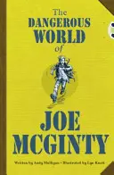 Klub brouků Nezávislá beletrie 6. ročník Červená B Nebezpečný svět Joea McGintyho - Bug Club Independent Fiction Year 6 Red B The Dangerous World of Joe McGinty