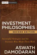 Investiční filozofie: Úspěšné strategie a investoři, díky nimž fungují - Investment Philosophies: Successful Strategies and the Investors Who Made Them Work