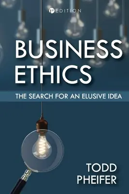 Podnikatelská etika: Hledání neuchopitelné ideje - Business Ethics: The Search for an Elusive Idea