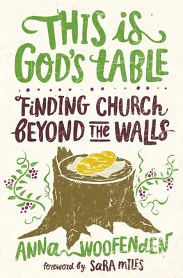 Toto je Boží stůl: Hledání církve za zdmi - This Is God's Table: Finding Church Beyond the Walls