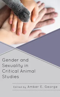 Gender a sexualita v kritických studiích zvířat - Gender and Sexuality in Critical Animal Studies