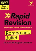 York Notes for AQA GCSE (9-1) Rapid Revision: Romeo a Julie - dohnat, zopakovat a připravit se na hodnocení v roce 2021 a zkoušky v roce 2022 - York Notes for AQA GCSE (9-1) Rapid Revision: Romeo and Juliet - Catch up, revise and be ready for 2021 assessments and 2022 exams
