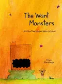 Chtít monstra: A jak přestaly vládnout mému světu - The Want Monsters: And How They Stopped Ruling My World