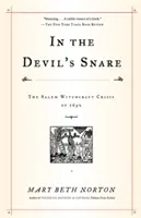 V ďáblových osidlech: Čarodějnická krize v Salemu v roce 1692. - In the Devil's Snare: The Salem Witchcraft Crisis of 1692