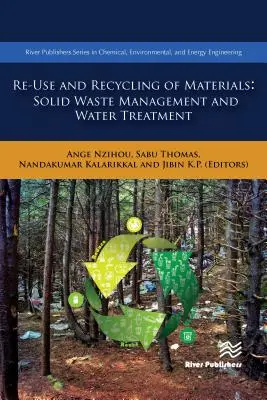 Opětovné použití a recyklace materiálů: Nakládání s pevným odpadem a čištění vody - Re-Use and Recycling of Materials: Solid Waste Management and Water Treatment