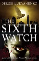 Šestá hlídka - (Noční hlídka 6) - Sixth Watch - (Night Watch 6)