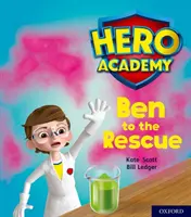 Hero Academy: Hrdinská akademie: Oxford Level 5, Green Book Band: Ben to the Rescue (Ben na pomoc) - Hero Academy: Oxford Level 5, Green Book Band: Ben to the Rescue