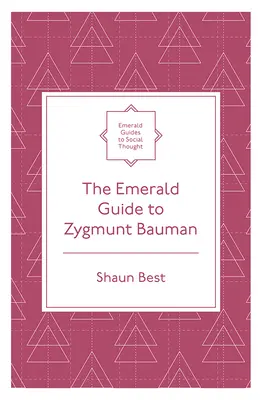 Smaragdový průvodce Zygmuntem Baumanem - The Emerald Guide to Zygmunt Bauman