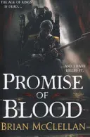 Příslib krve - první kniha trilogie o mágovi Pudru - Promise of Blood - Book 1 in the Powder Mage trilogy