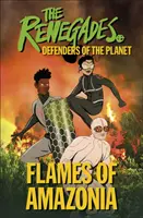 Renegáti Plameny Amazonie - Obránci planety - Renegades Flames of Amazonia - Defenders of the Planet