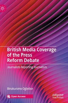 Britské mediální pokrytí debaty o reformě tisku: Novináři informující o žurnalistice - British Media Coverage of the Press Reform Debate: Journalists Reporting Journalism