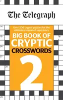 Telegrafní velká kniha šifrovacích křížovek 2 - Telegraph Big Book of Cryptic Crosswords 2