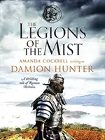 Legie z mlhy - Napínavý příběh z římské Británie - Legions of the Mist - A thrilling tale of Roman Britain