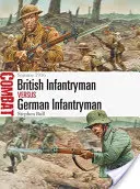 Britský pěšák proti německému pěšákovi: Somma 1916 - British Infantryman Vs German Infantryman: Somme 1916