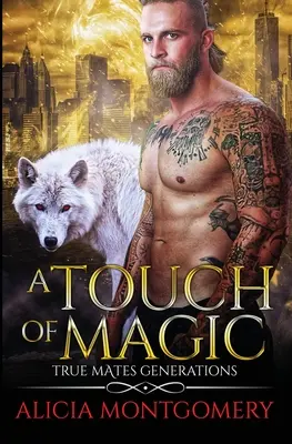 Dotek magie: Praví kamarádi generací kniha 8 - A Touch of Magic: True Mates Generations Book 8