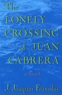 Osamělý přechod Juana Cabrery - The Lonely Crossing of Juan Cabrera