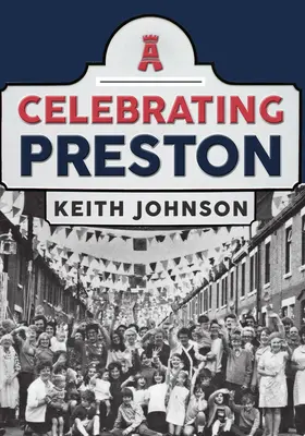 Oslava Prestonu - Celebrating Preston