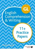 GL 11+ English Comprehension & Writing Practice Papers Angličtina s porozuměním a psaní - GL 11+ English Comprehension & Writing Practice Papers