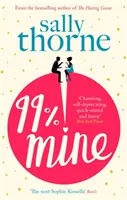 Na 99 % moje - dokonalá romantická komedie, u které se člověk směje nahlas, od autorky bestselleru Hra na nenávist - 99% Mine - the perfect laugh out loud romcom from the bestselling author of The Hating Game
