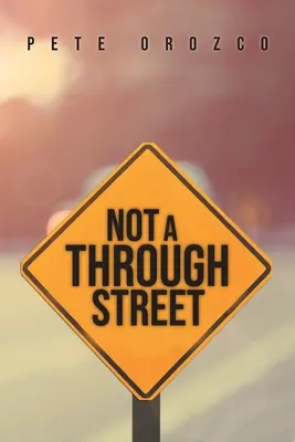 Ne průchozí ulice - Not A Through Street