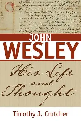 John Wesley: Jeho život a myšlení - John Wesley: His Life and Thought
