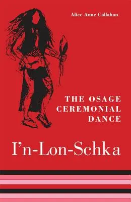 Osageský obřadní tanec I'n-Lon-Schka, 201. díl - The Osage Ceremonial Dance I'n-Lon-Schka, Volume 201