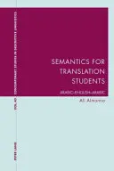 Sémantika pro studenty překladatelství; arabsko-anglicko-arabský překlad - Semantics for Translation Students; Arabic-English-Arabic