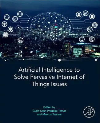 Umělá inteligence k řešení problémů všudypřítomného internetu věcí - Artificial Intelligence to Solve Pervasive Internet of Things Issues