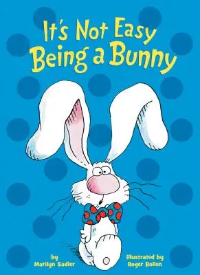 Není snadné být králíkem - It's Not Easy Being a Bunny