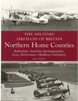 Vojenská letiště Velké Británie: Severní hrabství - Military Airfields of Britain: Northern Home Counties