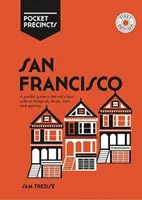Kapesní okrsky San Franciska: Kapesní průvodce nejlepšími kulturními podniky, obchody, bary a jídelnami ve městě - San Francisco Pocket Precincts: A Pocket Guide to the City's Best Cultural Hangouts, Shops, Bars and Eateries
