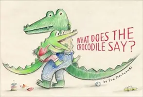 Co říká krokodýl? - What Does the Crocodile Say?