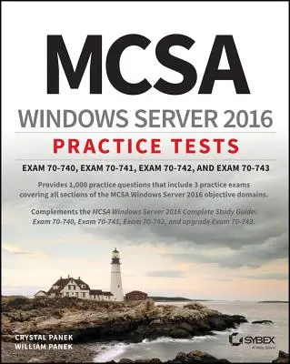 Cvičné testy McSa Windows Server 2016: Zkouška 70-740, zkouška 70-741, zkouška 70-742 a zkouška 70-743. - McSa Windows Server 2016 Practice Tests: Exam 70-740, Exam 70-741, Exam 70-742, and Exam 70-743