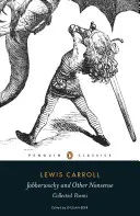 Jabberwocky a jiné nesmysly: Sebrané básně - Jabberwocky and Other Nonsense: Collected Poems