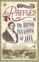 Raffles a britská invaze na Jávu - Raffles and the British Invasion of Java