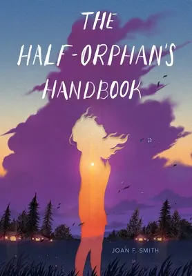 Příručka polovičního sirotka - The Half-Orphan's Handbook