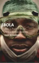 Ebola: Jak lidová věda pomohla ukončit epidemii - Ebola: How a People's Science Helped End an Epidemic