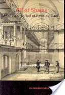 Jáma hanby: The Real Ballad of Reading Gaol (Skutečná balada o vězení v Readingu) - Pit of Shame: The Real Ballad of Reading Gaol