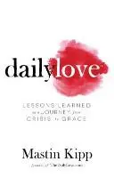 Denní láska - Růst do milosti - Daily Love - Growing into Grace