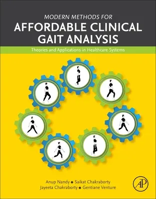 Moderní metody pro cenově dostupnou klinickou analýzu chůze: Teorie a aplikace ve zdravotnických systémech - Modern Methods for Affordable Clinical Gait Analysis: Theories and Applications in Healthcare Systems