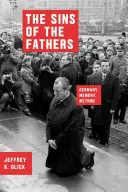 Hříchy otců: Německo, paměť, metoda - The Sins of the Fathers: Germany, Memory, Method