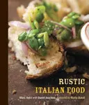 Rustikální italská kuchyně - Rustic Italian Food