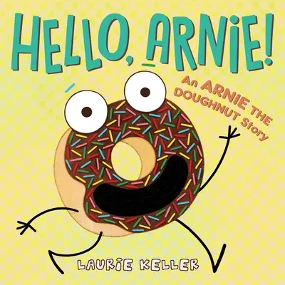 Ahoj, Arnie! Příběh koblihy Arnieho - Hello, Arnie!: An Arnie the Doughnut Story
