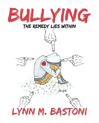 Šikana: (PhDr.): The Remedy Lies Within - Bullying: The Remedy Lies Within